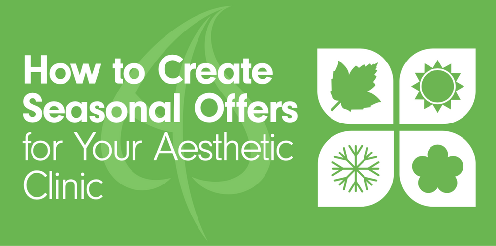 How to Create Seasonal Offers for Your Aesthetic Clinic